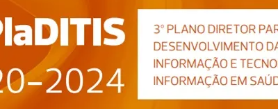 Plano Diretor para o Desenvolvimento da Informação e Tecnologia de Informação em Saúde para o quinquênio 2020-2024 (3º PlaDITIS)